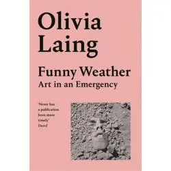 FUNNY WEATHER: ART IN AN EMERGANCY