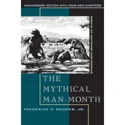 MYTHICAL MAN-MONTH, THE: ESSAYS ON SOFTWARE ENGINEERING, ANNIVERSARY EDITION