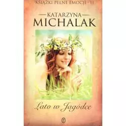 LATO W JAGÓDCE Katarzyna Michalak - Wydawnictwo Literackie