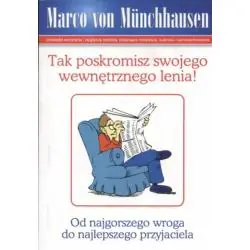 TAK POSKROMISZ SWOJEGO WEWNĘTRZNEGO LENIA