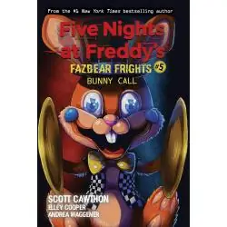 BUNNY CALL. FIVE NIGHTS AT FREDDY’S: FAZBEAR FRIGHTS 5