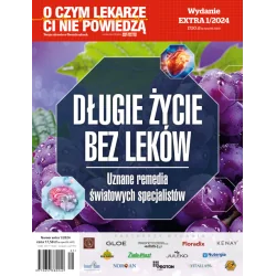 O CZYM LEKARZE CI NIE POWIEDZĄ MAGAZYN 1/2024