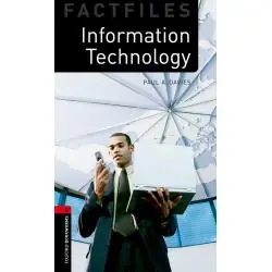 OXFORD BOOKWORMS FACTFILES: INFORMATION TECHNOLOGY