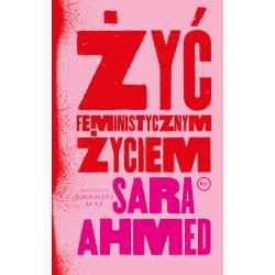 ŻYĆ FEMINISTYCZNYM ŻYCIEM