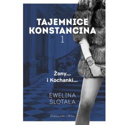 TAJEMNICE KONSTANCINA. ŻONY... I KOCHANKI...