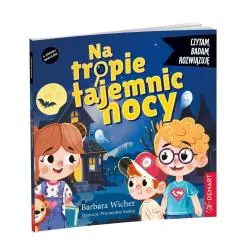 NA TROPIE TAJEMNIC NOCY. CZYTAM, BADAM, ROZWIĄZUJĘ