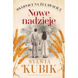 NOWE NADZIEJE. OSADNICY NA ŻUŁAWACH 2