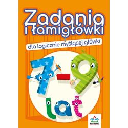 ZADANIA I ŁAMIGŁÓWKI DLA LOGICZNIE MYŚLĄCEJ GŁÓWKI 7-9 LAT