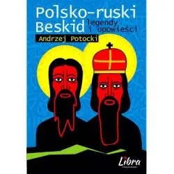POLSKO-RUSKI BESKID LEGENDY I OPOWIEŚCI