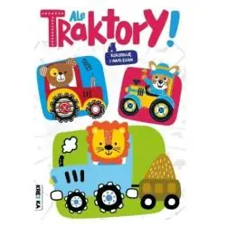 ALE TRAKTORY! KOLORUJĘ I NAKLEJAM