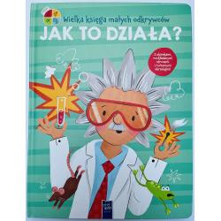 WIELKA KSIĘGA MAŁYCH ODKRYWCÓW. JAK TO DZIAŁA?