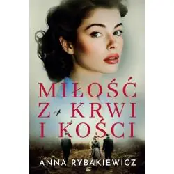 MIŁOŚĆ Z KRWI I KOŚCI