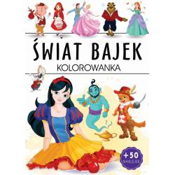 ŚWIAT BAJEK. KOLOROWANKA Z NAKLEJKAMI