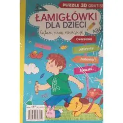 ŁAMIGŁÓWKI DLA DZIECI. CZYTAM, PISZĘ, ROZWIĄZUJĘ