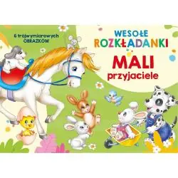 WESOŁE ROZKŁADANKI. MALI PRZYJACIELE