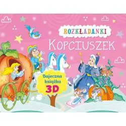 KOPCIUSZEK. ROZKŁADANKI. BAJECZNA KSIĄŻKA 3D