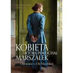 KOBIETA, KTÓRĄ POKOCHAŁ MARSZAŁEK