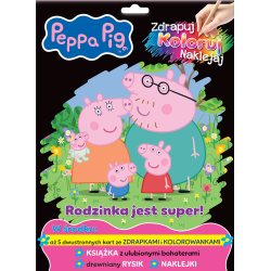 ŚWINKA PEPPA. RODZINKA JEST SUPER! ZDRAPUJ, KOLORUJ, NAKLEJAJ