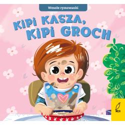 KIPI KASZA, KIPI GROCH. WESOŁE RYMOWANKI