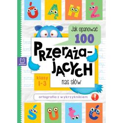 JAK OPANOWAĆ 100 PRZERAŻAJĄCYCH NAS SŁÓW. ORTOGRAFIA Z WYKRZYKNIKIEM