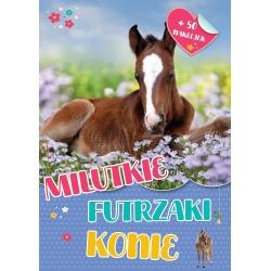 MILUTKIE FUTRZAKI. KONIE. KSIĄŻECZKA Z NAKLEJKAMI
