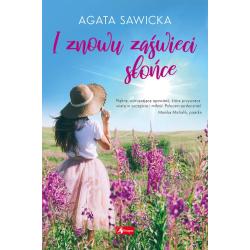 I ZNOWU ZAŚWIECI SŁOŃCE