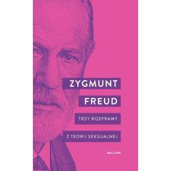 TRZY ROZPRAWY Z TEORII SEKSUALNEJ