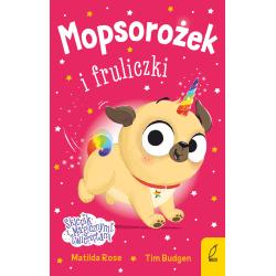 MOPSOROŻEK I FRULICZKI. SKLEPIK Z MAGICZNYMI ZWIERZĘTAMI