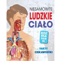 NIESAMOWITE LUDZKIE CIAŁO. ROZKŁADANKI
