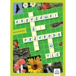 KRZYŻÓWKI Z PRZYRODĄ W TLE