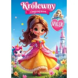 KRÓLEWNY Z MAGICZNEJ KRAINY. KOLOROWANKA Z NAKLEJKAMI