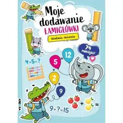 MOJE DODAWANIE. ŁAMIGŁÓWKI, DZIAŁANIA, ĆWICZENIA