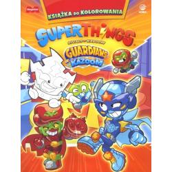 SUPERTHINGS RIVALS OF KABOOM. GUARDIANS OF KAZOOM. KSIĄŻKA DO KOLOROWANIA II GATUNEK