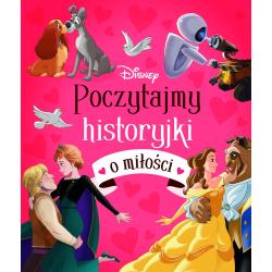 DISNEY. POCZYTAJMY HISTORYJKI O MIŁOŚCI