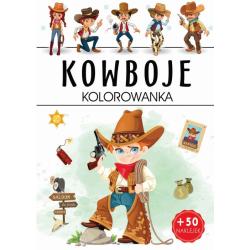 KOWBOJE. KOLOROWANKA Z NAKLEJKAMI
