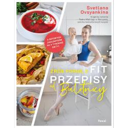 ZRÓB FORMĘ Z FIT PRZEPISY OD BALETNICY