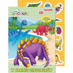 LUBIĘ DINOZAURY. W KRAINIE DINOZAURÓW. PRZYKLEJAM ODKLEJAM