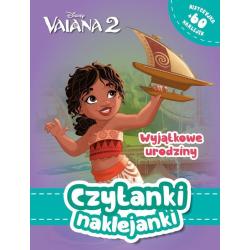 DISNEY VAIANA. SKARB OCEANU. WYJĄTKOWE URODZINY. CZYTANKI NAKLEJANKI
