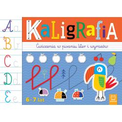 KALIGRAFIA. ĆWICZENIA W PISANIU LITER I WYRAZÓW 6-7 LAT