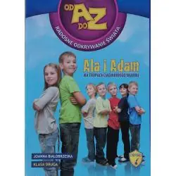 OD A DO Z RADOSNE ODKRYWANIE ŚWIATA KLASA 2 ALA I ADAM NA TROPACH ZAGINIONEGO SKARBU