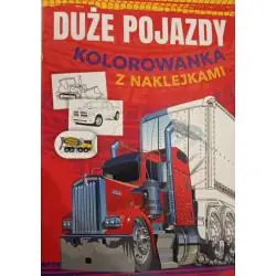 DUŻE POJAZDY. KOLOROWANKA Z NAKLEJKAMI