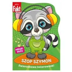 SZOP SZYMON. ZWIERZAKOWE KOLOROWANKI Z NAKLEJKAMI