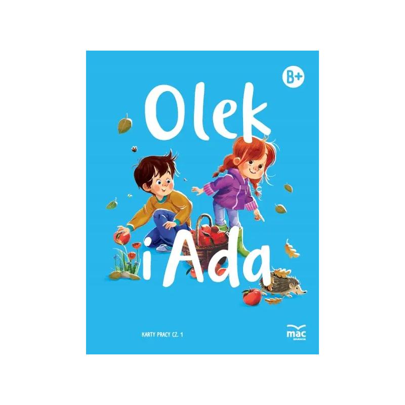 OLEK I ADA. POZIOM B+. KARTY PRACY. CZĘŚĆ 1