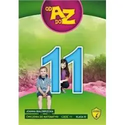 OD A DO Z. MATEMATYKA ĆWICZENIA CZĘŚĆ 11 EDUKACJA WCZESNOSZKOLNA