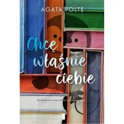 CHCĘ WŁAŚNIE CIEBIE