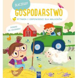 DLACZEGO? GOSPODARSTWO. PYTANIA I ODPOWIEDZI DLA MALUCHÓW