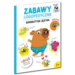 LOGUŚ BAWI SIĘ SŁOWAMI. GIMNASTYKA JĘZYKA. ZABAWY LOGOPEDYCZNE KAPITAN NAUKA 3+