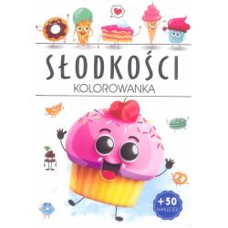 SŁODKOŚCI. KOLOROWANKA Z NAKLEJKAMI