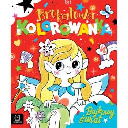 BAJKOWY ŚWIAT. BROKATOWA KOLOROWANKA
