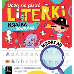 UCZĘ SIĘ PISAĆ LITERKI. WZORY 3D. ZABAWY GRAFOMOTORYCZNE TERAPIA RĘKI. KSIĄŻKA Z ROWKAMI